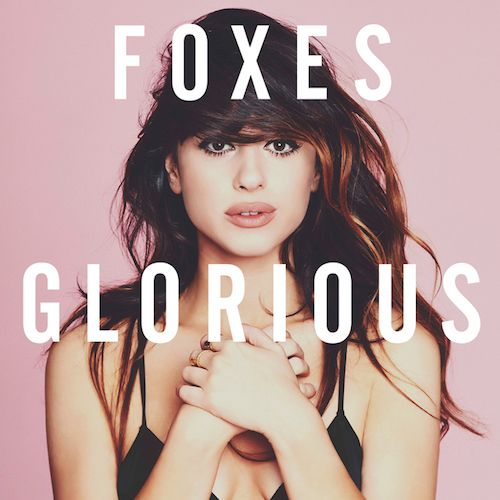 Foxes - Glorious